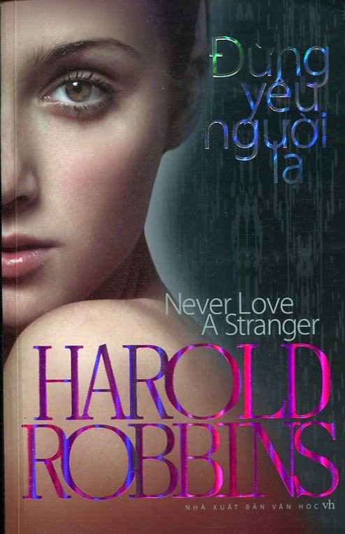 Nhà xuất bản: Văn Học Tác giả: Harold Robbins – Dịch: Nguyễn Anh Tuấn Năm xuất bản: 2011 Kích thước: 13.5 X 20.5	Số trang: 564 Giá bìa: 92000 Giá bán: 73600 