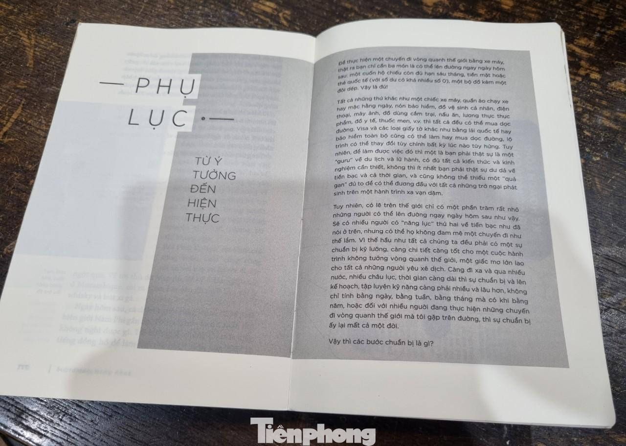 Ngoài hành trình vòng quanh thế giới, cuốn sách còn bao gồm Phụ lục: Từ ý tưởng đến hiện thực, cung cấp tất cả các thông tin cần thiết để độc giả thực hiện một chuyến đi vòng quanh thế giới bằng xe máy. Phụ lục được thực hiện dưới dạng file sách để làm quà tặng cho độc giả. Độc giả quét mã QR trên bìa sách để đọc và tải file.