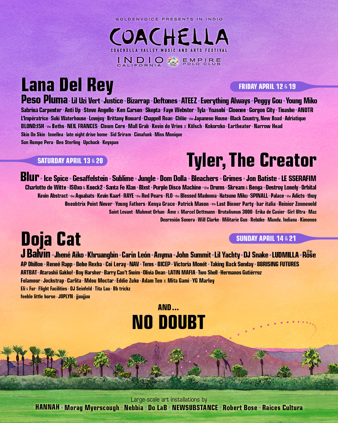 Toàn bộ danh sách nghệ sĩ biểu diễn tại Coachella 2024. Headliner của Coachella 2024 là Lana Del Rey, Tyler, The Creator và Doja Cat. Toàn bộ danh sách nghệ sĩ biểu diễn tại Coachella 2024. Headliner của Coachella 2024 là Lana Del Rey, Tyler, The Creator và Doja Cat.