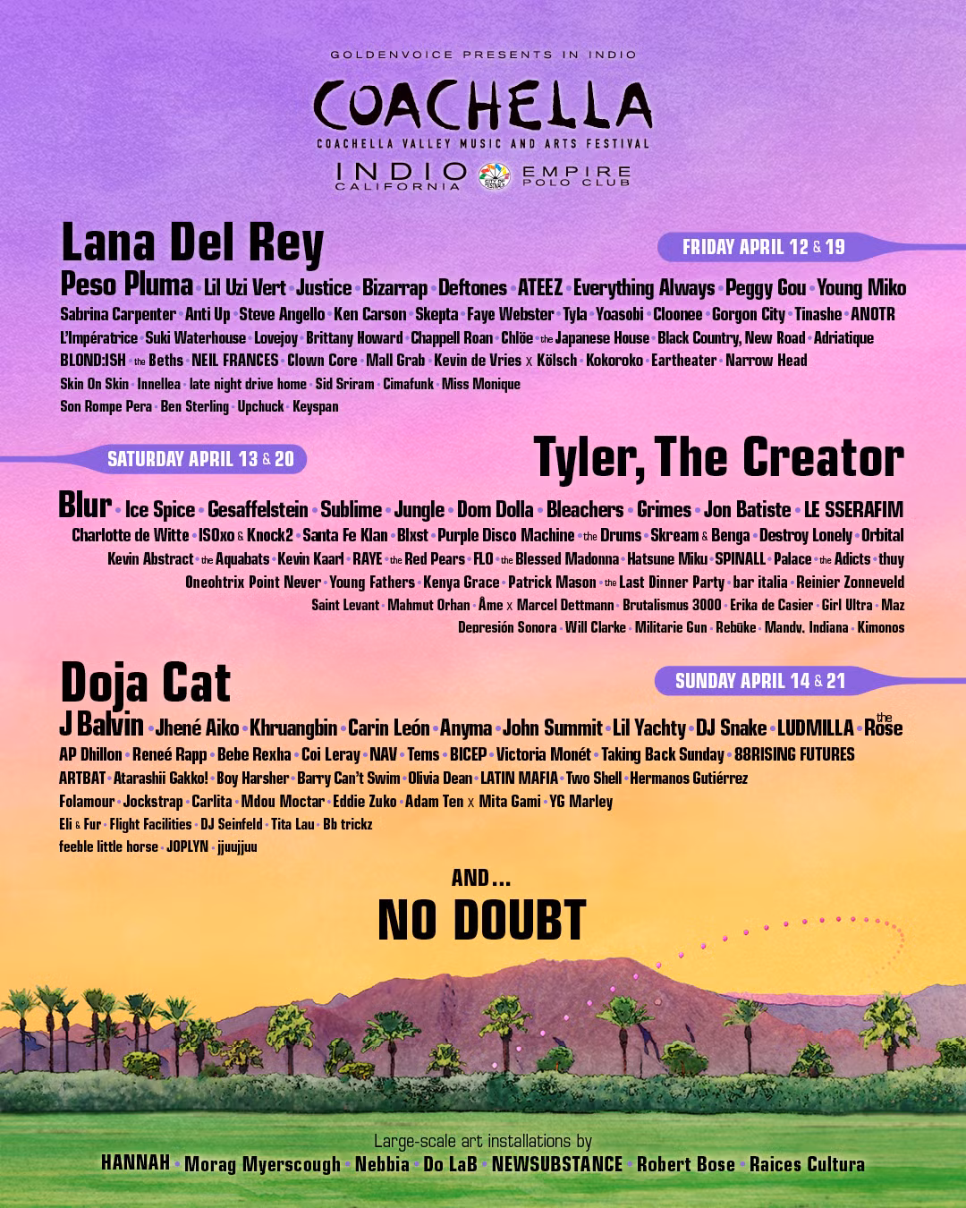 Toàn bộ danh sách nghệ sĩ biểu diễn tại Coachella 2024. Headliner của Coachella 2024 là Lana Del Rey, Tyler, The Creator và Doja Cat. Toàn bộ danh sách nghệ sĩ biểu diễn tại Coachella 2024. Headliner của Coachella 2024 là Lana Del Rey, Tyler, The Creator và Doja Cat.