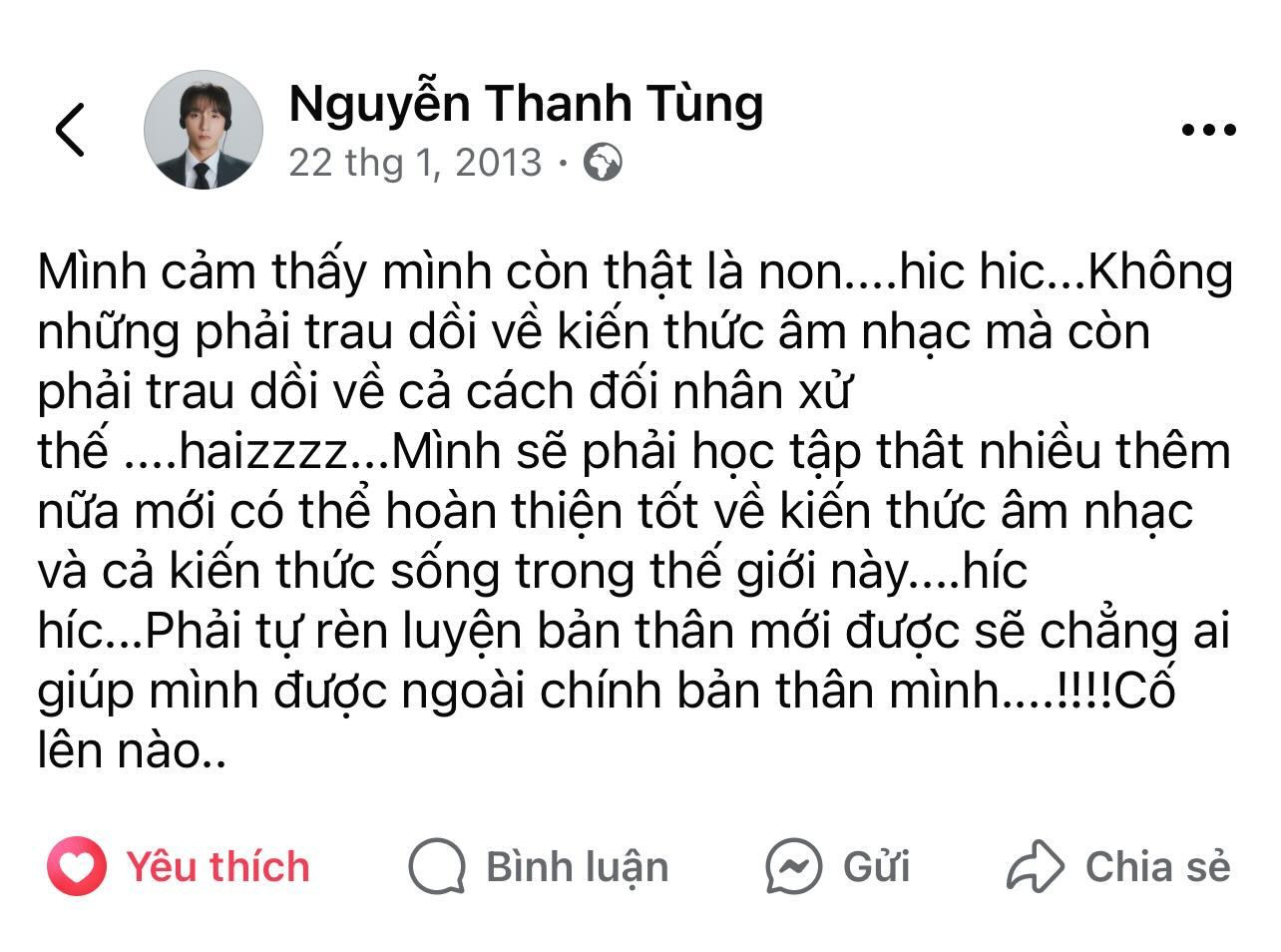Dòng trạng thái được đăng từ năm 2013 của Sơn Tùng được các fan đăng lại, thu về "cơn bão tim" vì tư duy đúng đắn, truyền cảm hứng về việc không ngừng học hỏi, phát triển bản thân. Dòng trạng thái được đăng từ năm 2013 của Sơn Tùng được các fan đăng lại, thu về "cơn bão tim" vì tư duy đúng đắn, truyền cảm hứng về việc không ngừng học hỏi, phát triển bản thân.