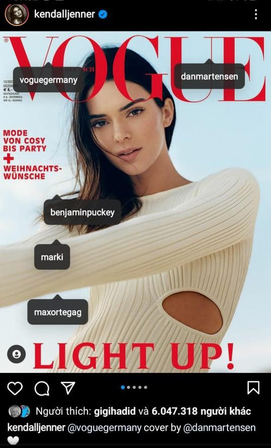 Kendall Jenner đăng tải bìa VOGUE với sự xuất hiện của bản thân lên Instagram, tag tên của đội ngũ thực hiện vào ảnh. Thậm chí, siêu mẫu còn nhắc tên VOGUE Đức và nhiếp ảnh gia ở cả chú thích và trong bức ảnh. Kendall Jenner đăng tải bìa VOGUE với sự xuất hiện của bản thân lên Instagram, tag tên của đội ngũ thực hiện vào ảnh. Thậm chí, siêu mẫu còn nhắc tên VOGUE Đức và nhiếp ảnh gia ở cả chú thích và trong bức ảnh.