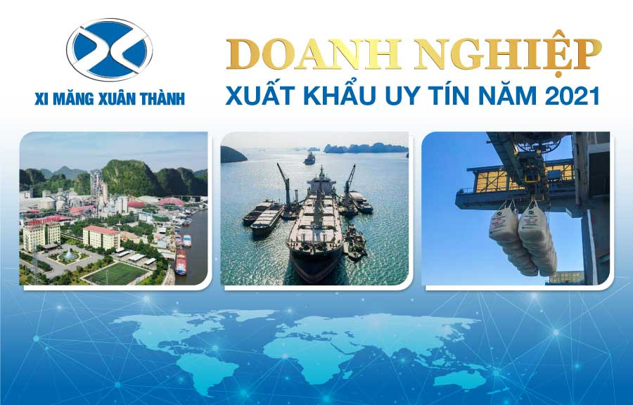 Xi Măng Xuân Thành nhiều năm liên tiếp đạt danh hiệu Doanh nghiệp xuất khẩu uy tín của Bộ Công Thương