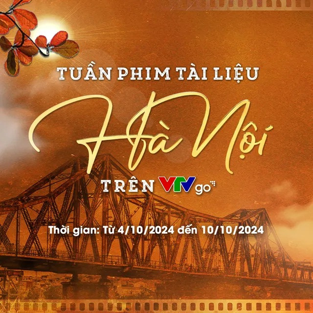 VTV có hẳn tuần lễ phim tài liệu về Hà Nội.