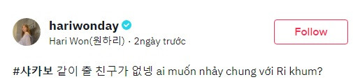 Nhưng Hari Won lại than thở bằng tiếng Hàn.