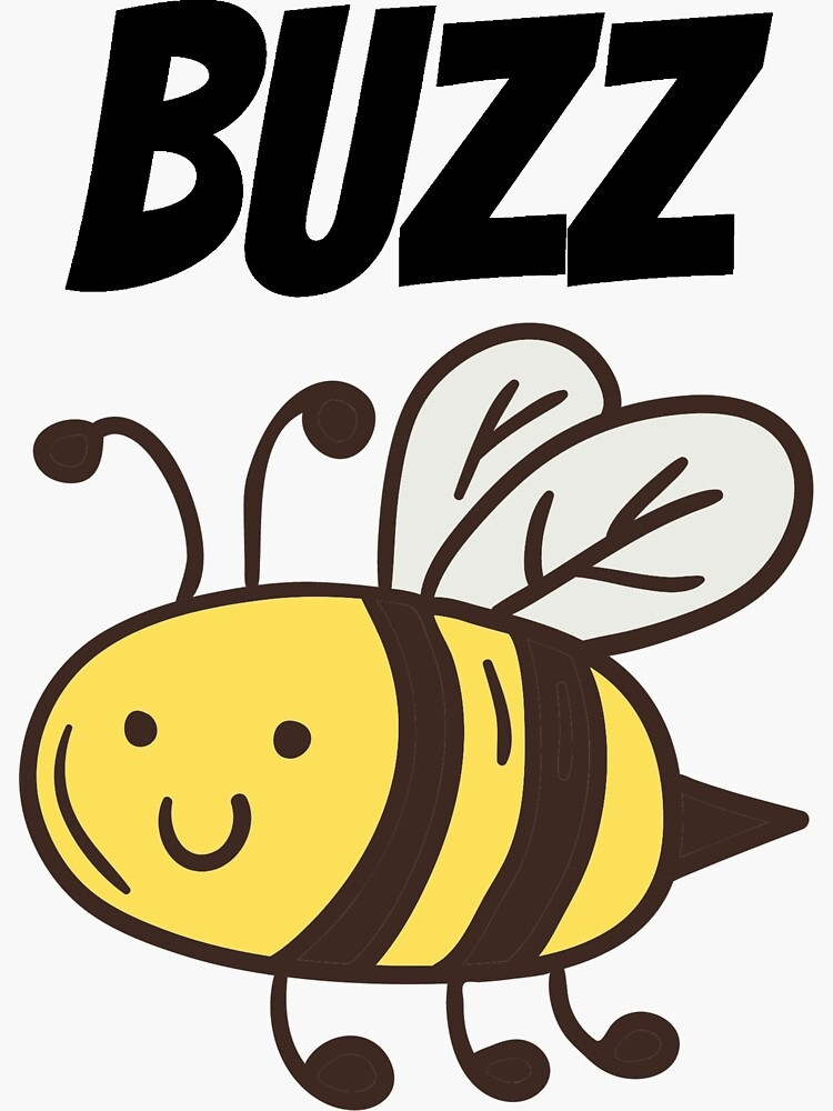 Từ Buzz vốn xuất phát từ tiếng ong bay. Từ Buzz vốn xuất phát từ tiếng ong bay.