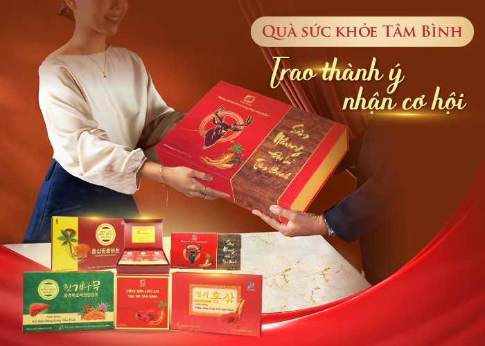 Quà sức khỏe Tâm Bình – Món quà ý nghĩa dành tặng đối tác, khách hàng dịp Tết Nguyên đán Ất Tỵ