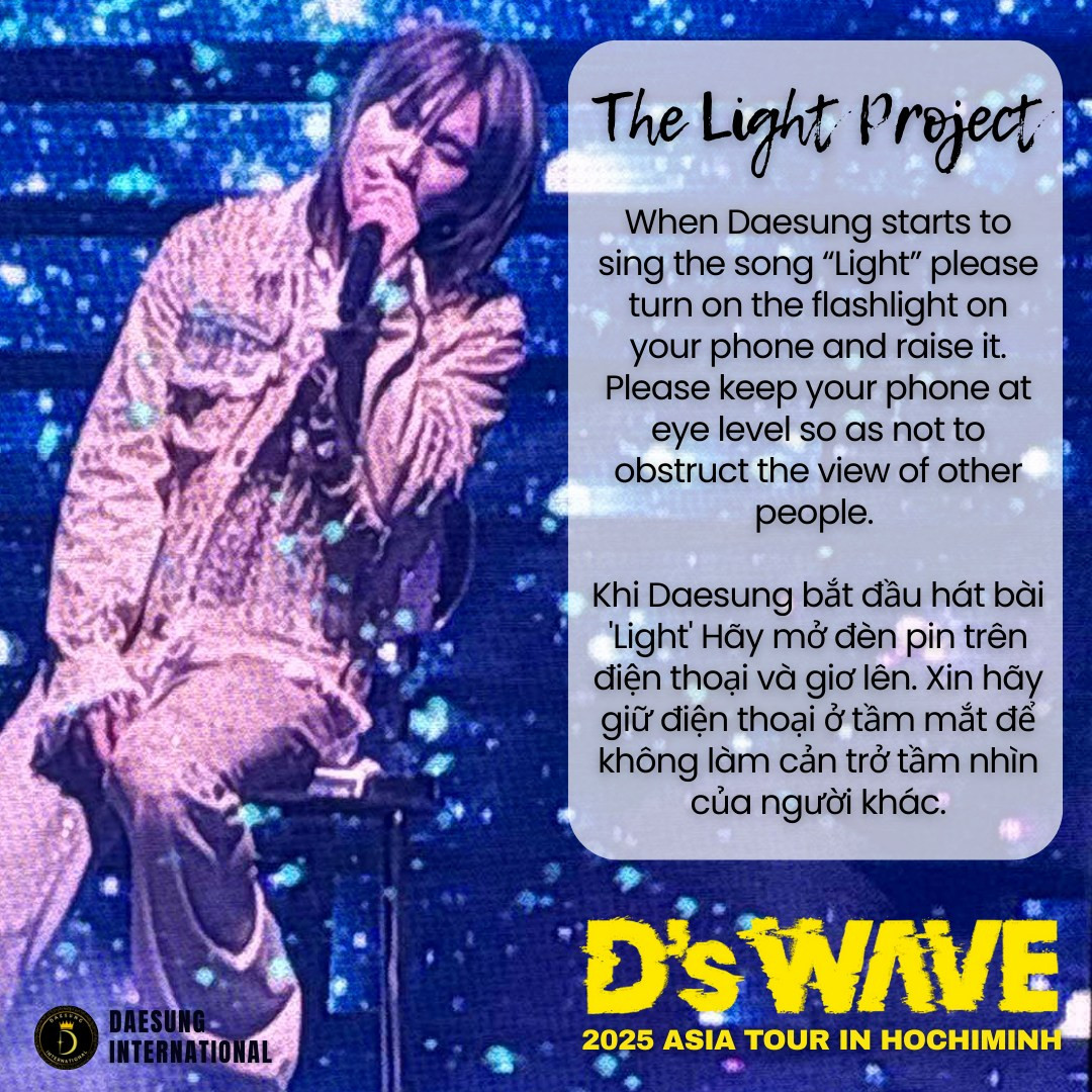 "The Light Project" sẽ là màn biểu diễn rực rỡ nhất trong concert lần này của Daesung. "The Light Project" sẽ là màn biểu diễn rực rỡ nhất trong concert lần này của Daesung.