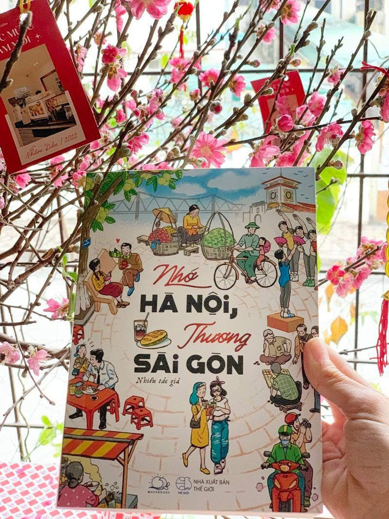 Tuyển tập Nhớ Hà Nội, Thương Sài Gòn kể bạn nghe những nét riêng tạo nên phong vị của mỗi thành phố.