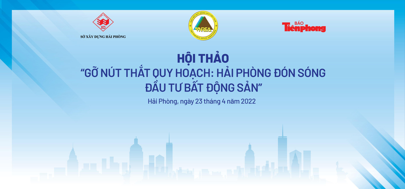 Hội thảo “Gỡ nút thắt quy hoạch: Hải Phòng đón sóng đầu tư bất động sản” diễn ra sáng 23/4 tại TP Hải Phòng.