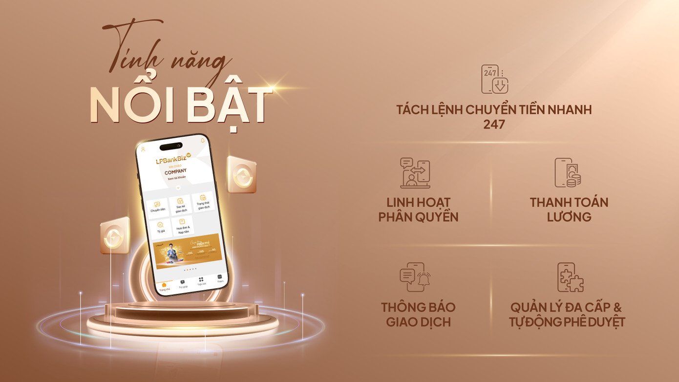 Nền tảng số LPBank Biz được đầu tư công nghệ hiện đại và tích hợp các tính năng nổi bật, cho phép doanh nghiệp đơn giản hóa quy trình quản lý tài chính, chủ động thao tác online, tiết kiệm thời gian, chi phí. Nền tảng số LPBank Biz được đầu tư công nghệ hiện đại và tích hợp các tính năng nổi bật, cho phép doanh nghiệp đơn giản hóa quy trình quản lý tài chính, chủ động thao tác online, tiết kiệm thời gian, chi phí.