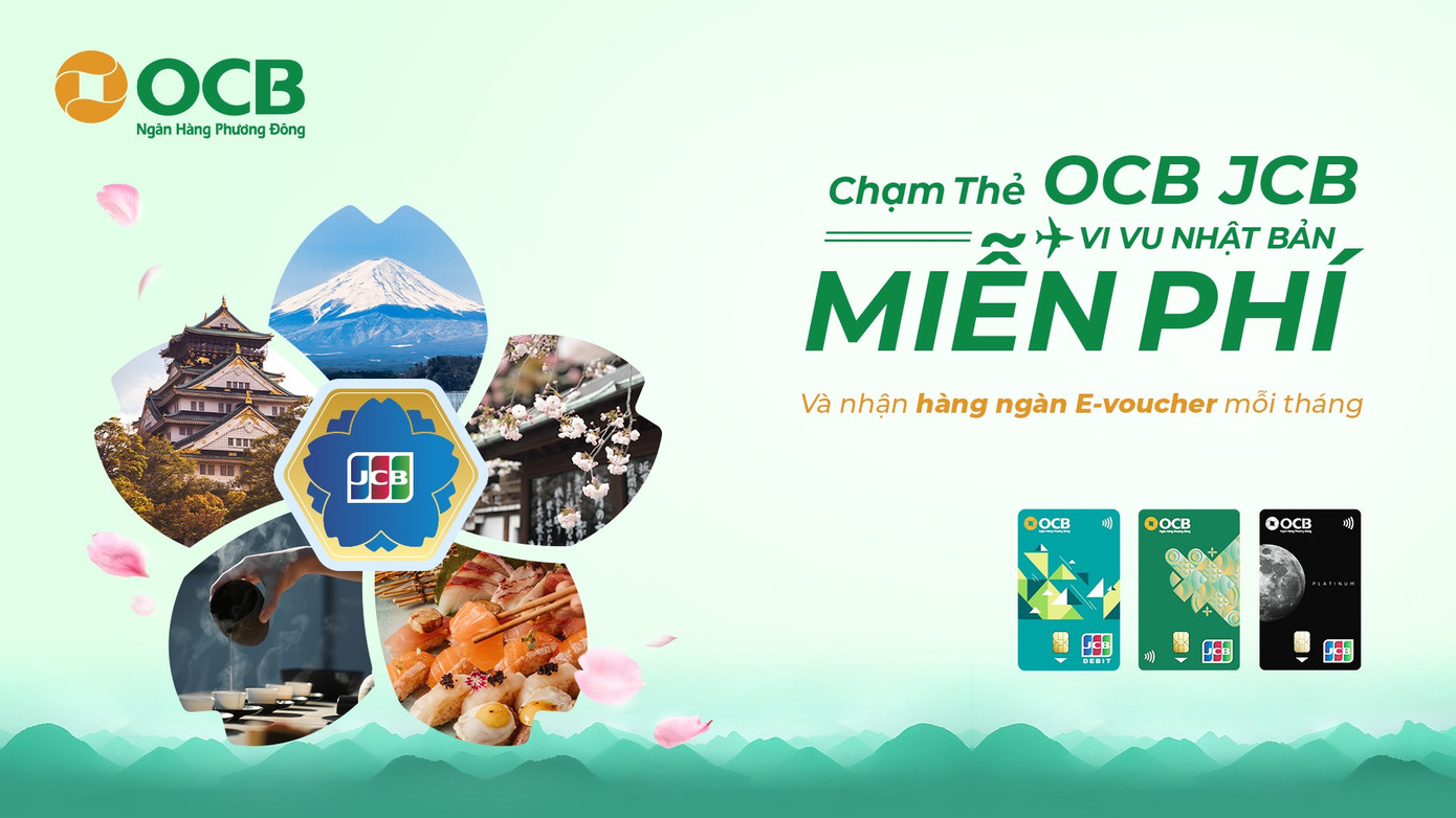 Chương trình “Chạm thẻ OCB JCB – Vi vu Nhật Bản miễn phí”