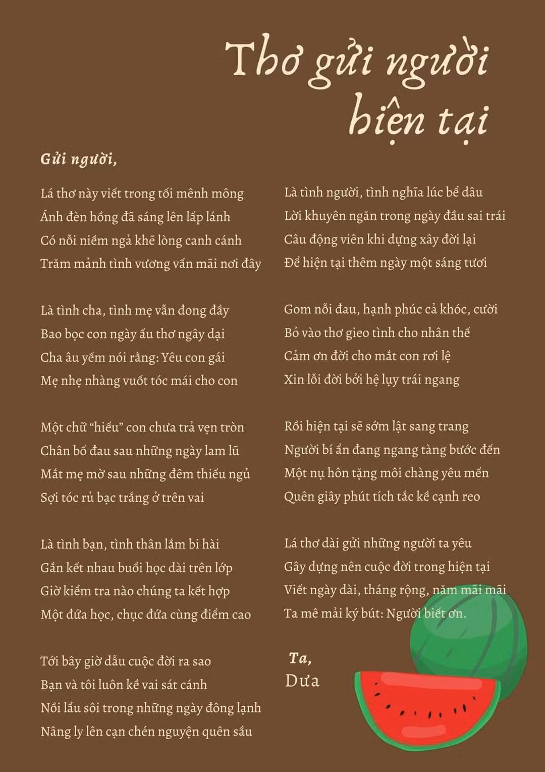 Thơ của Dưa luôn nhận được sự ủng hộ từ gia đình, bạn bè và độc giả.