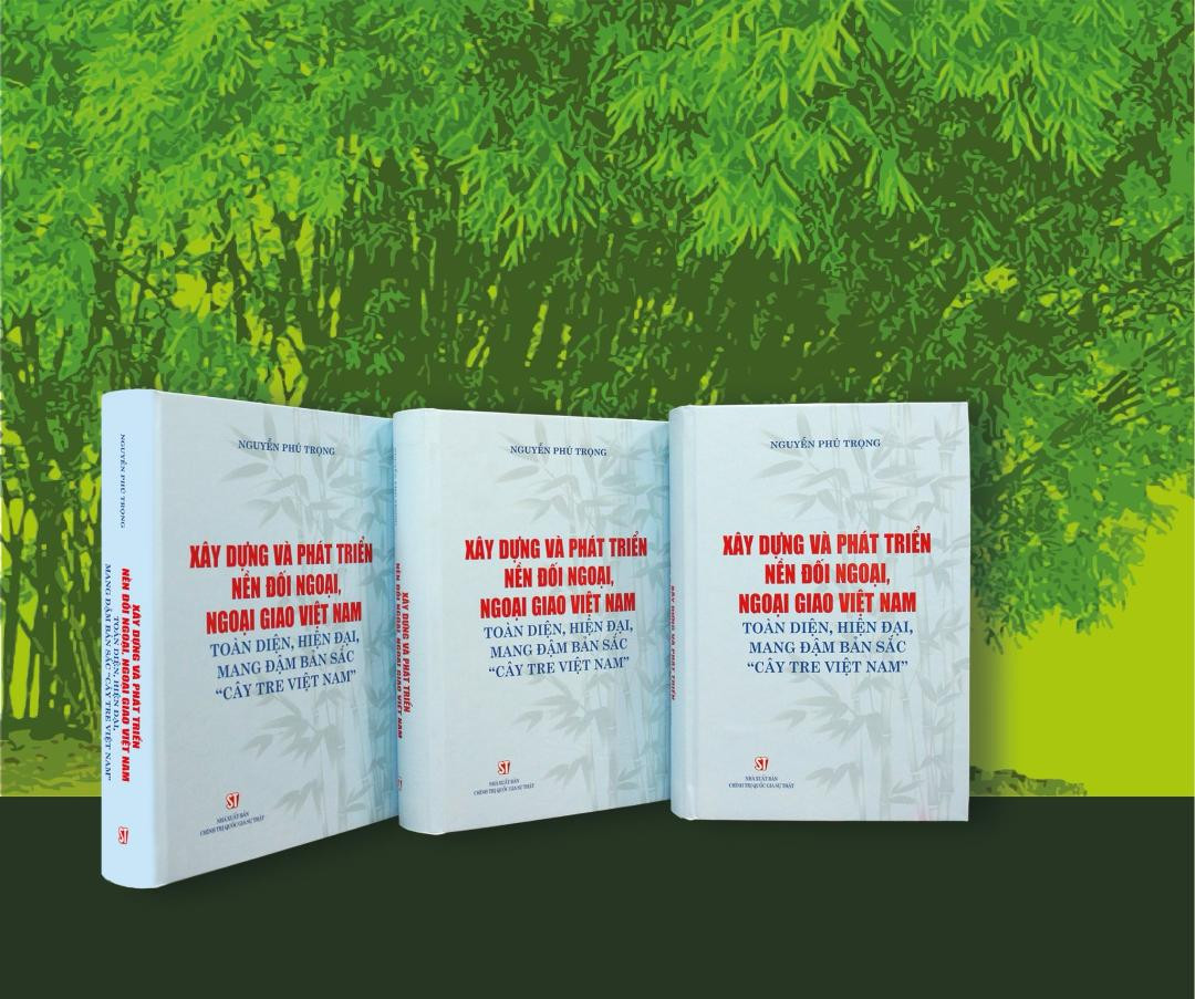 Cuốn sách: “Xây dựng và phát triển nền đối ngoại, ngoại giao Việt Nam toàn diện, hiện đại, mang đậm bản sắc “cây tre Việt Nam”" của Tổng Bí thư Nguyễn Phú Trọng. Ảnh: Nhà xuất bản Chính trị quốc gia Sự thật.