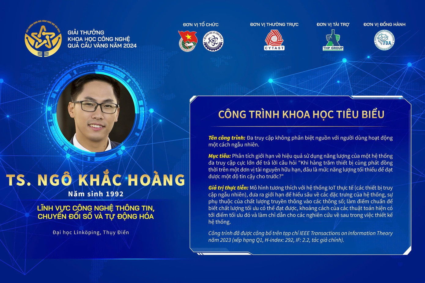 TS. Ngô Khắc Hoàng có công trình khoa học tiêu biểu về &quot;Đa truy cập không phân biệt nguồn với người dùng hoạt động một cách ngẫu nhiên&quot;.