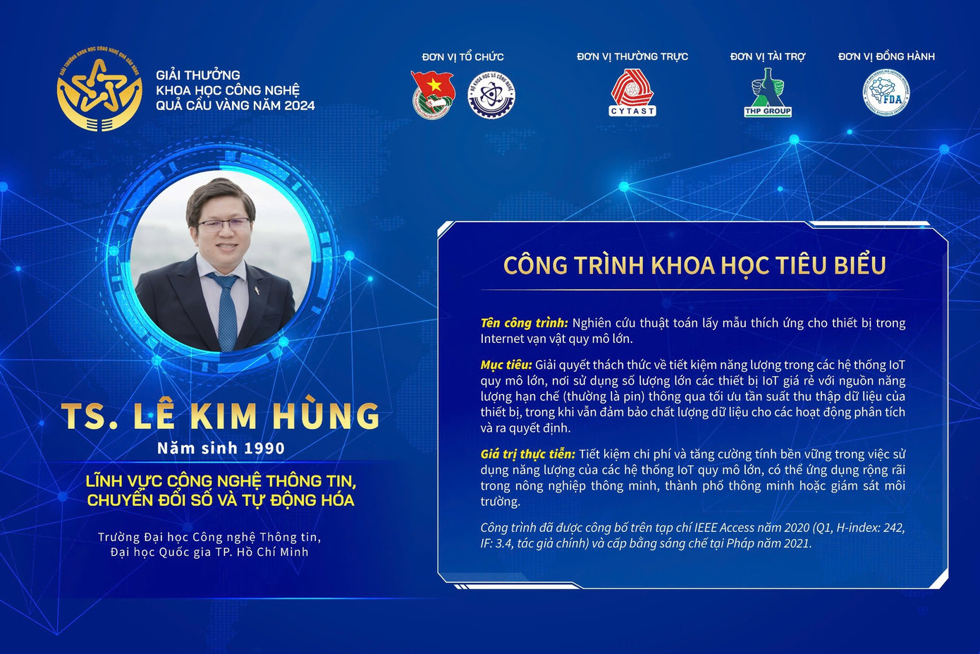 Công trình khoa học tiêu biểu của TS. Lê Kim Hùng là nghiên cứu thuật toán lấy mẫu thích ứng cho thiết bị internet vạn vật quy mô lớn.