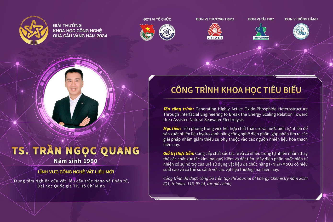 Công trình khoa học tiêu biểu của TS. Trần Ngọc Quang cung cấp chất xúc tác rẻ và có nhiều trong tự nhiên nhằm thay thế các chất xúc tác kim loại quý hiếm và đắt tiền.