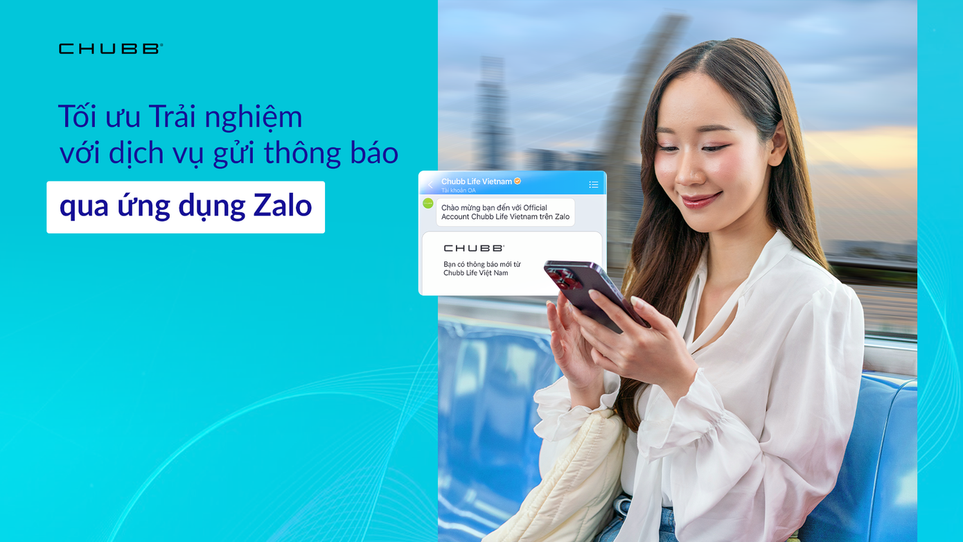 Chubb Life Việt Nam triển khai Dịch vụ Gửi Thông Báo qua Zalo nhằm tối ưu hóa trải nghiệm số bảo hiểm
