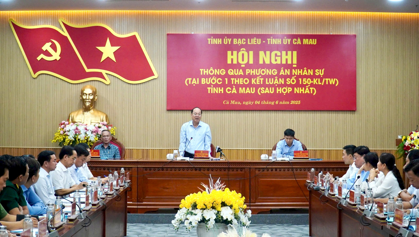 Hội nghị thông qua phương án nhân sự tỉnh Cà Mau sau hợp nhất.