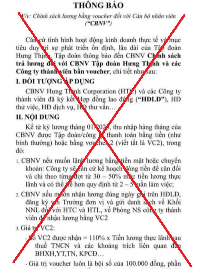 Phía Tập đoàn Hưng Thịnh khẳng định chưa ban hành văn bản thông báo với nội dung sẽ trả lương bằng voucher, nhận tiền chỉ trả trước 30-50% và chậm 2-5 tuần. Phía Tập đoàn Hưng Thịnh khẳng định chưa ban hành văn bản thông báo với nội dung sẽ trả lương bằng voucher, nhận tiền chỉ trả trước 30-50% và chậm 2-5 tuần.