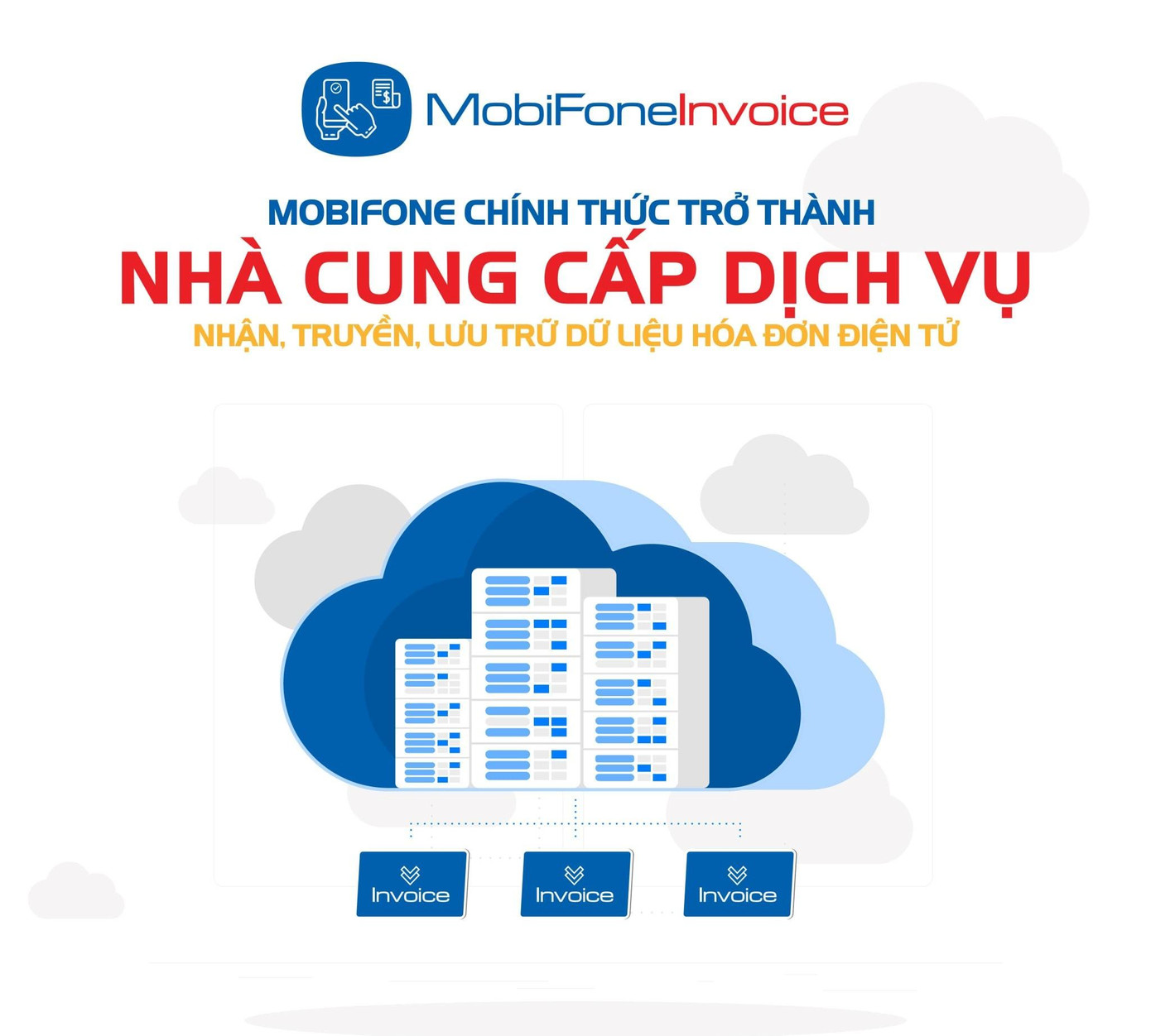 MobiFone chính thức trở thành một trong số ít các đơn vị được cung cấp dịch vụ nhận, truyền, lưu trữ dữ liệu hóa đơn điện tử trên phạm vi toàn quốc
