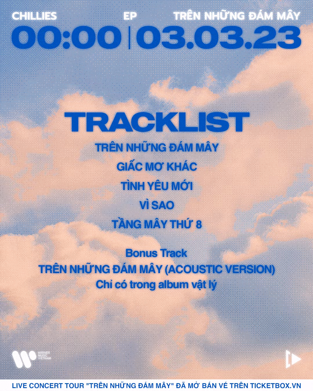 Tracklist bao gồm 6 ca khúc từ EP Trên Những Đám Mây của Chillies.