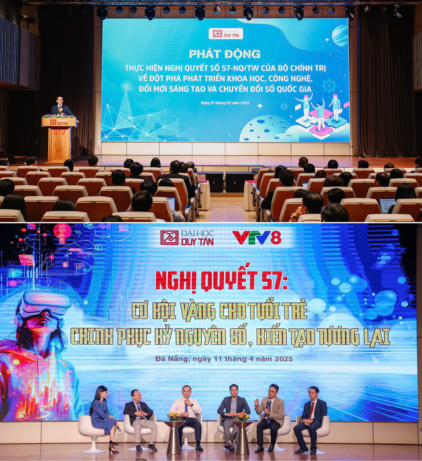 ĐH Duy Tân phát động thực hiện Nghị quyết số 57-NQ/TW của Bộ Chính trị (ảnh trên) và Buổi tọa đàm “Nghị quyết 57: Cơ hội vàng cho tuổi trẻ chinh phục kỷ nguyên số, kiến tạo tương lai” (ảnh dưới) ĐH Duy Tân phát động thực hiện Nghị quyết số 57-NQ/TW của Bộ Chính trị (ảnh trên) và Buổi tọa đàm “Nghị quyết 57: Cơ hội vàng cho tuổi trẻ chinh phục kỷ nguyên số, kiến tạo tương lai” (ảnh dưới)