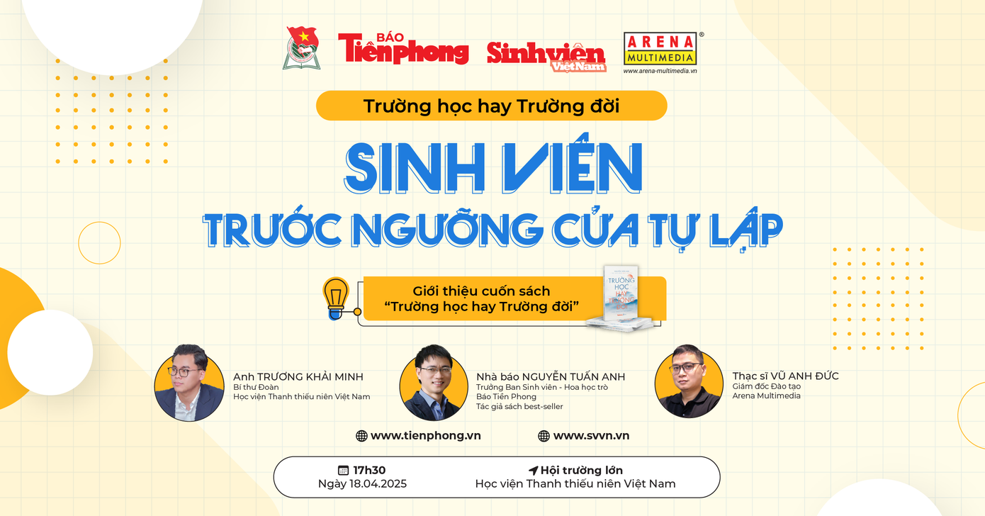 Chiều 18/4/2025, toạ đàm ‘Trường học hay Trường đời’ số 7 sẽ được diễn ra tại Học viện Thanh thiếu niên Việt Nam. Chiều 18/4/2025, toạ đàm ‘Trường học hay Trường đời’ số 7 sẽ được diễn ra tại Học viện Thanh thiếu niên Việt Nam.