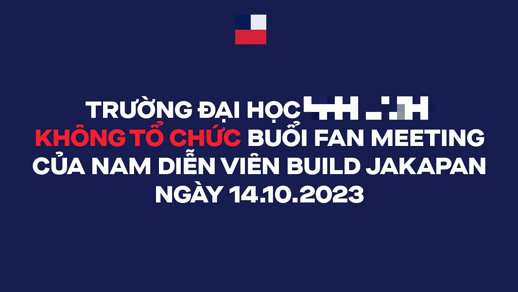 Fanbase chính thức của Build Jakapan cũng đã xóa bài viết về fan meeting.