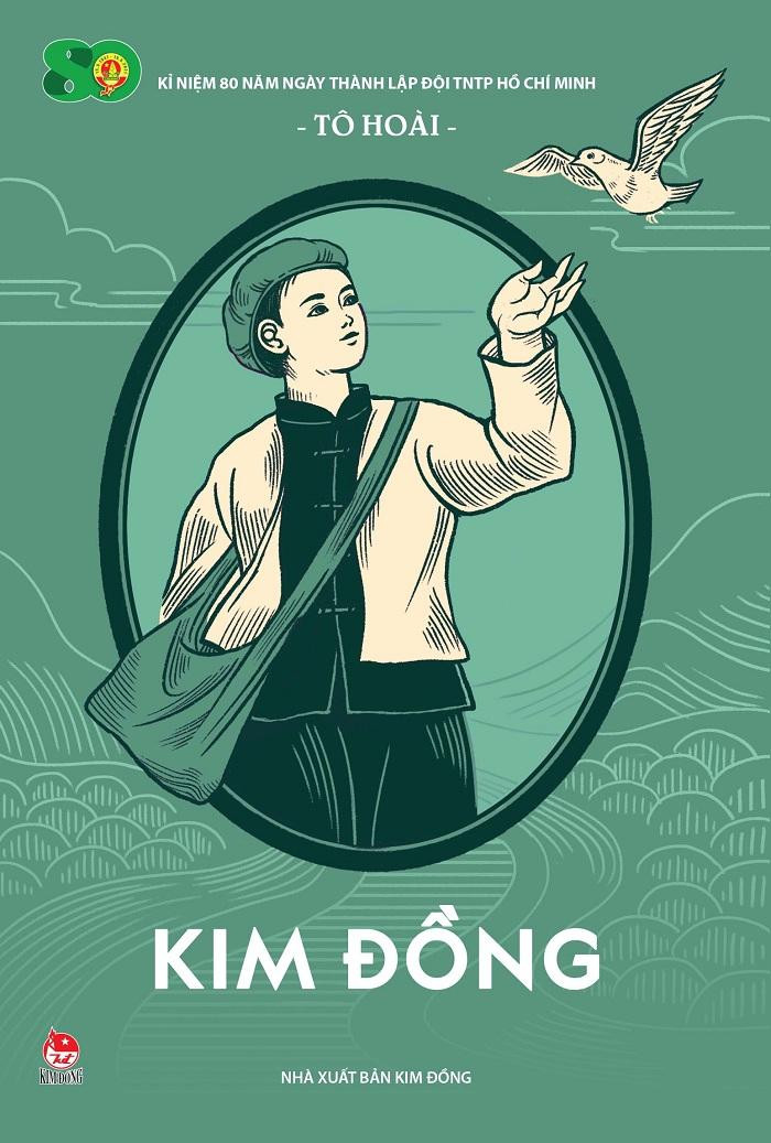 "Kim Đồng" của nhà văn Tô Hoài. (Ảnh: NXB Kim Đồng) "Kim Đồng" của nhà văn Tô Hoài. (Ảnh: NXB Kim Đồng)