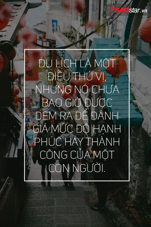 Có vô nghĩa không khi 25 tuổi chưa đi nước ngoài? ảnh 1