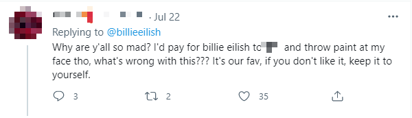"Tại sao mọi người lại tức giận nhỉ? Tôi còn có thể trả tiền để Billie vẽ sơn lên mặt, vậy thì có vấn đề gì với chuyện này sao?..." "Tại sao mọi người lại tức giận nhỉ? Tôi còn có thể trả tiền để Billie vẽ sơn lên mặt, vậy thì có vấn đề gì với chuyện này sao?..."