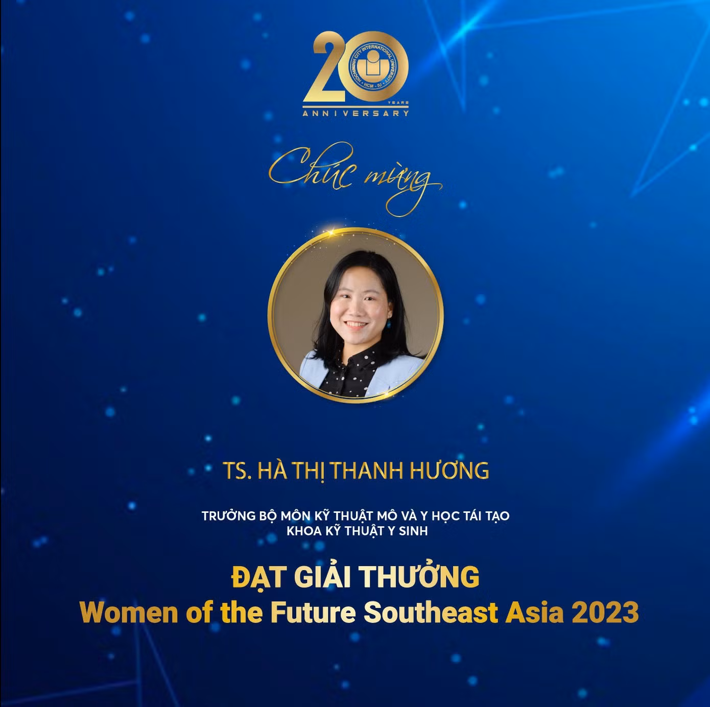Nhà trường chúc mừng TS Hà Thị Thanh Hương khi đạt Giải thưởng 'Women of the Future Southeast Asia 2023'.