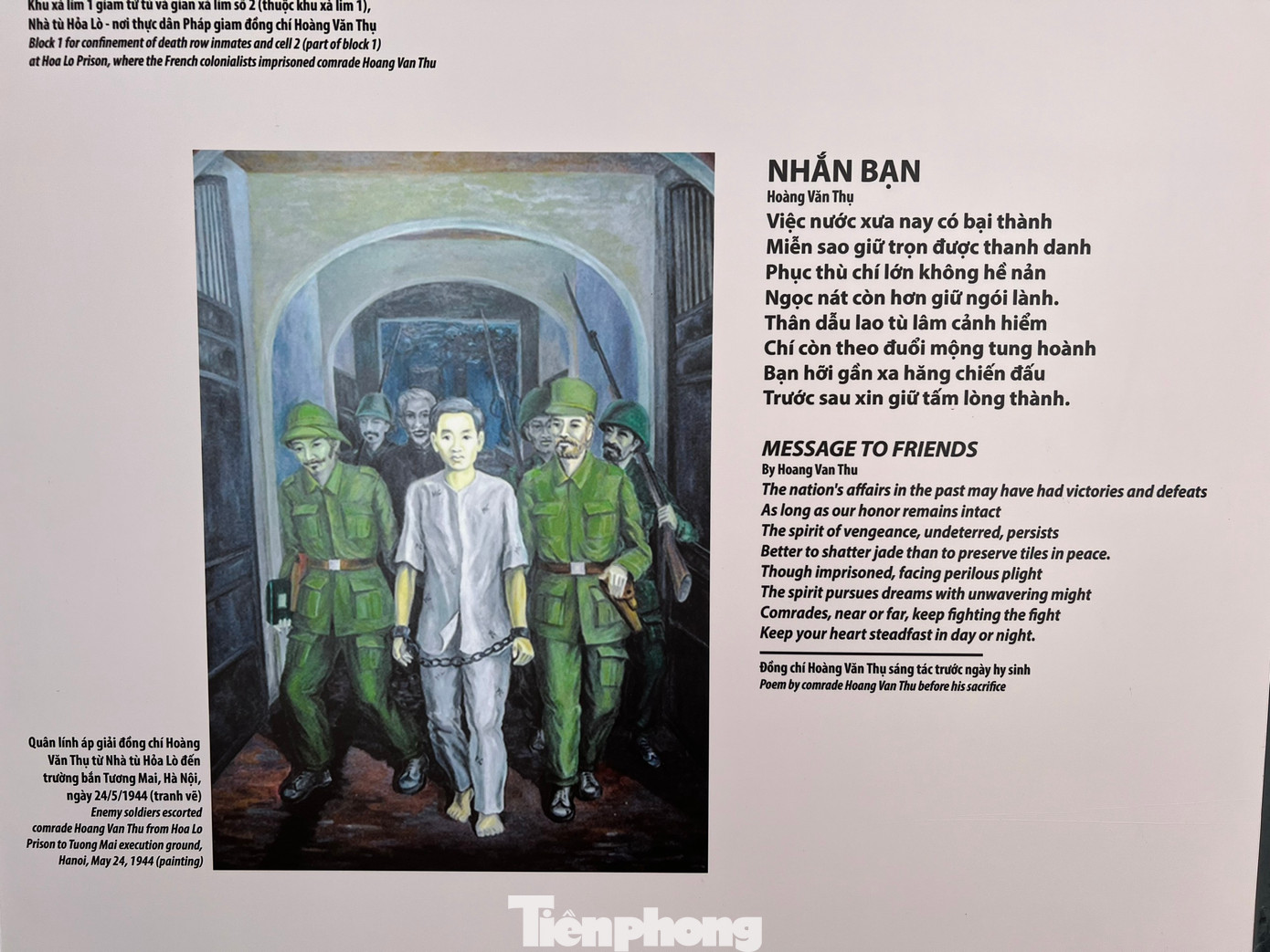 Bài thơ do anh hùng Hoàng Văn Thụ sáng tác trước ngày hy sinh được giới thiệu tới công chúng. Tháng 8/1943, trong khi đang làm nhiệm vụ chỉ đạo phong trào cách mạng ở Hà Nội, ông bị bắt và giam tại Nhà tù Hỏa Lò. Trong tòa án đại hình của thực dân Pháp, ông tuyên bố đanh thép: “Trong cuộc đấu tranh sinh tử giữa chúng tôi, những người mất nước và các ông, những kẻ cướp nước, sự hy sinh của những người như tôi là lẽ dĩ nhiên. Chỉ biết rằng, cuối cùng chúng tôi sẽ thắng”. Sáng 24/5/1944, ông bị sát hại tại trường bắn Tương Mai (Hà Nội).