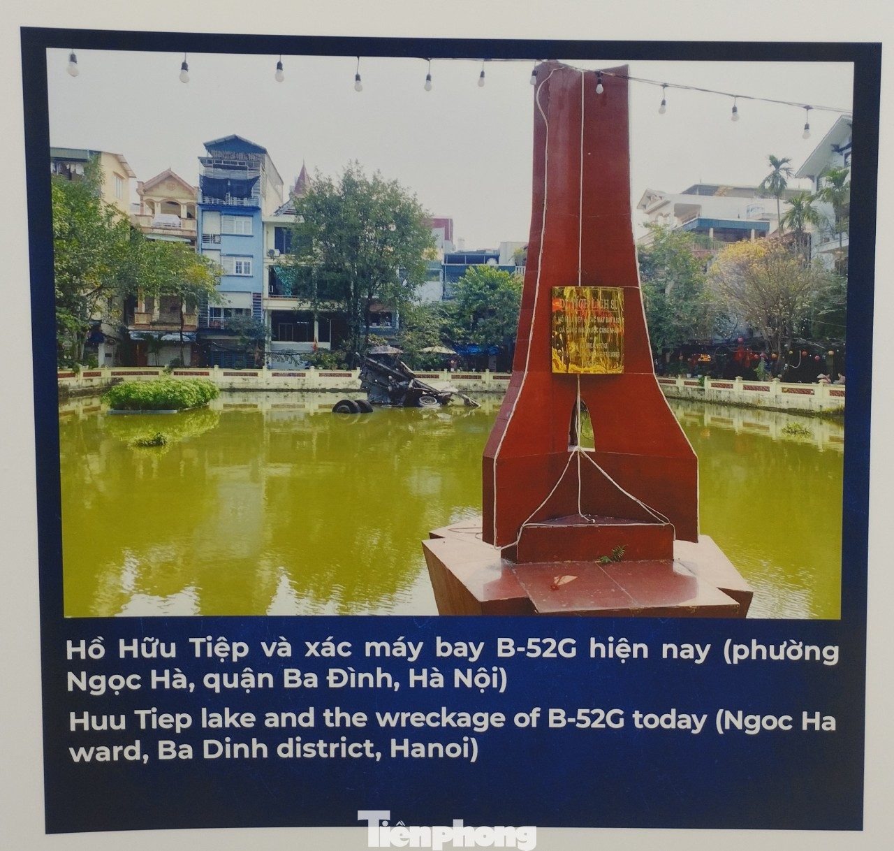 Hồ Hữu Tiệp xưa (trái) và nay. Đây là địa danh thuộc quận Ba Đình, Hà Nội ghi dấu chiến công xuất sắc của quân và dân Thủ đô trong chiến dịch Điện Biên Phủ trên không tháng 12/1972. Đơn vị bắn rơi chiếc B-52G đêm 27/12 là Tiểu đoàn 72, Trung đoàn 285 Tên lửa Phòng không. Sau khi bị tên lửa bắn trúng, máy bay B-52G nổ tung thành nhiều mảnh rơi xuống làng hoa Ngọc Hà, phần lớn thân và cánh máy bay rơi xuống hồ Hữu Tiệp. Năm 1992, hồ Hữu Tiệp được xếp hạng Di tích lịch sử cấp Quốc gia.