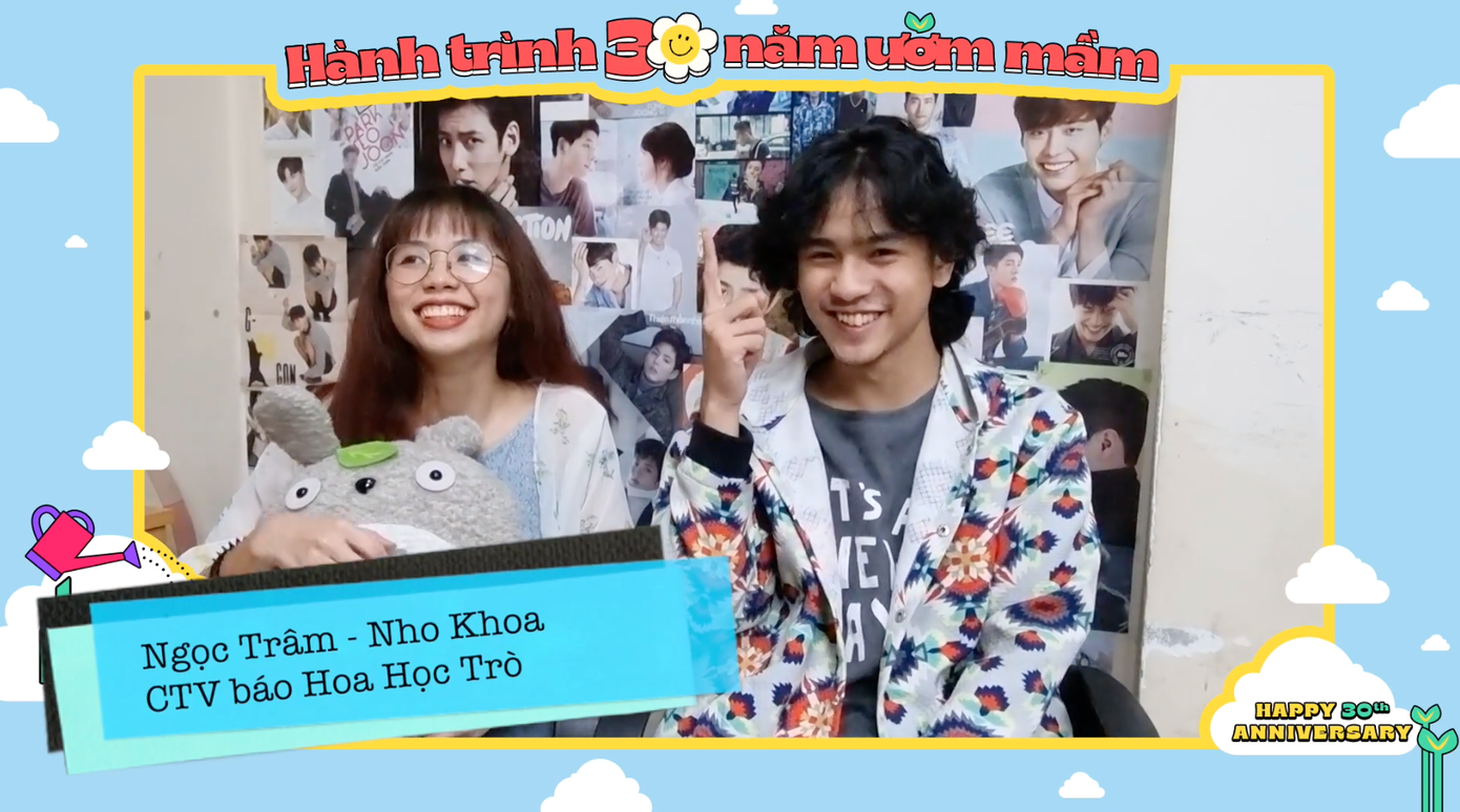 Ngọc Trâm - Nho Khoa: “Hoa Học Trò là một môi trường tốt để phát triển. Nơi mình đã tìm thấy những người bạn đồng hành đi suốt tuổi thanh xuân”.