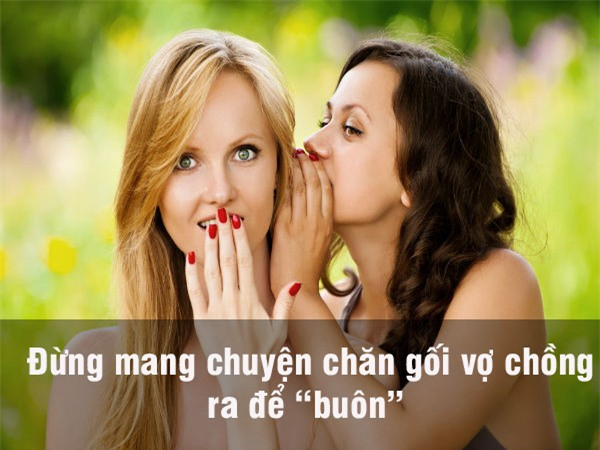 5 điều về chồng, cấm tiệt vợ mang ra "buôn chuyện" ảnh 1