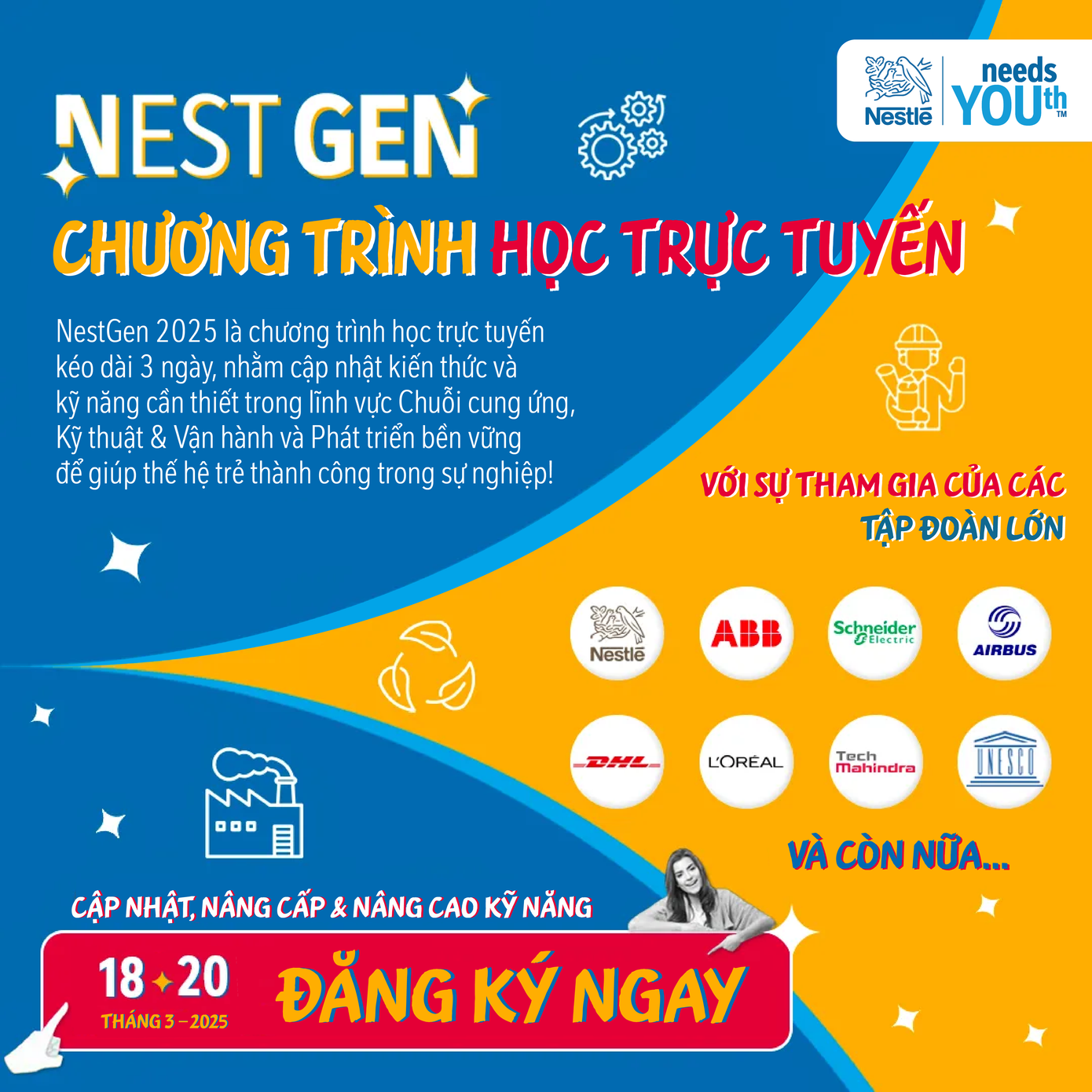 NESTGEN 2025 là chương trình học trực tuyến hoàn toàn miễn phí mang đến kiến thức chuyên sâu về các lĩnh vực trọng yếu như: Chuỗi cung ứng, Kỹ thuật & Vận hành, và Phát triển bền vững NESTGEN 2025 là chương trình học trực tuyến hoàn toàn miễn phí mang đến kiến thức chuyên sâu về các lĩnh vực trọng yếu như: Chuỗi cung ứng, Kỹ thuật & Vận hành, và Phát triển bền vững
