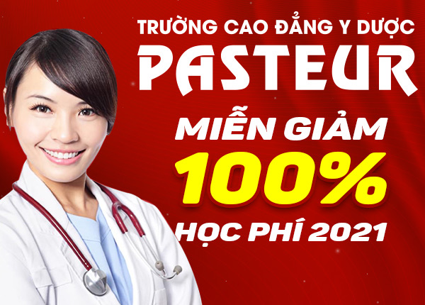 Trường Cao đẳng Y Dược Pasteur miễn giảm 100% học phí năm 2021 Trường Cao đẳng Y Dược Pasteur miễn giảm 100% học phí năm 2021