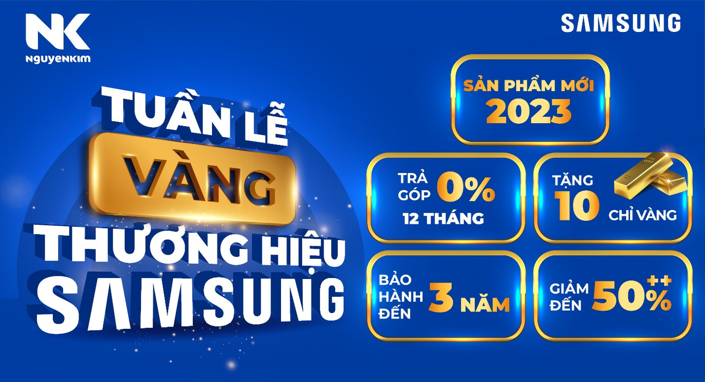 Tuần lễ vàng thương hiệu Samsung diễn ra từ ngày 14/7 đến hết ngày 20/7, duy nhất tại TTMS Nguyễn Kim.