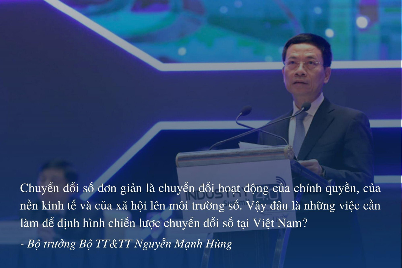 Nhận định của Bộ trưởng Bộ TT&TT Nguyễn Mạnh Hưng về chuyển đổi số tại Việt Nam Nhận định của Bộ trưởng Bộ TT&TT Nguyễn Mạnh Hưng về chuyển đổi số tại Việt Nam