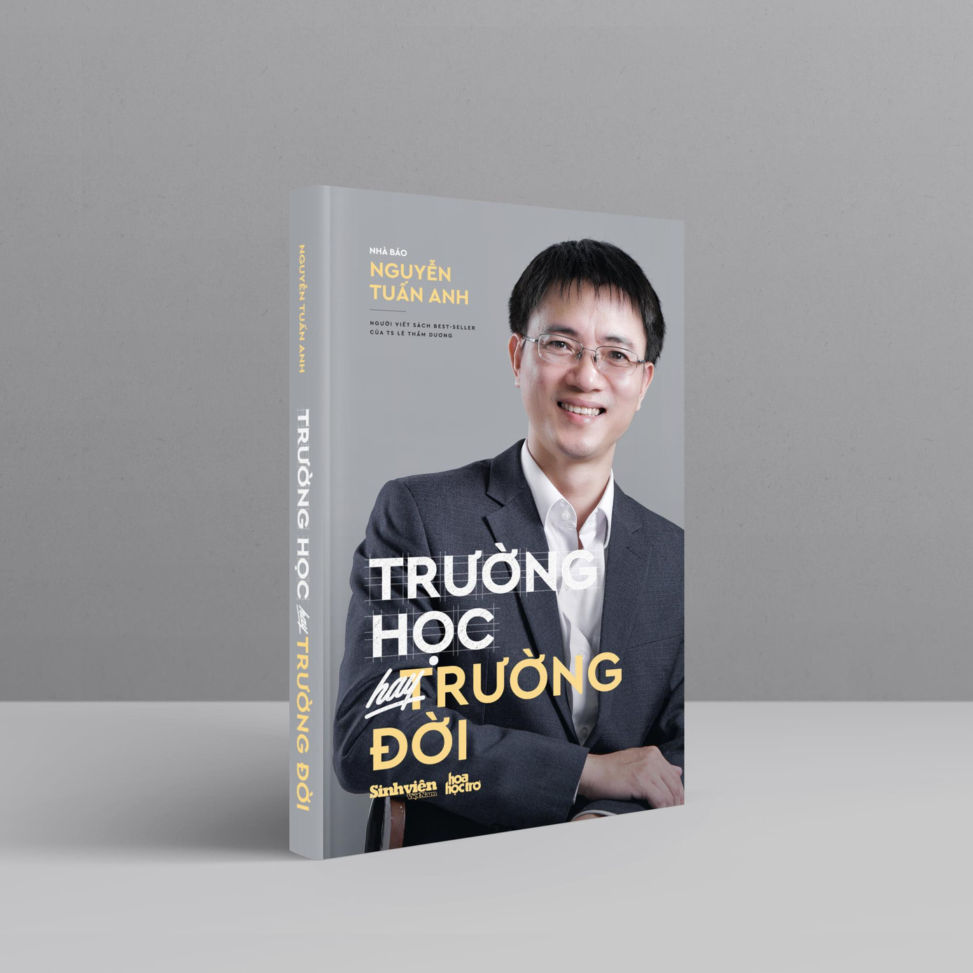 Nhà báo Nguyễn Tuấn Anh là tác giả cuốn sách "Trường học hay Trường đời" được nhiều học sinh, sinh viên yêu thích.