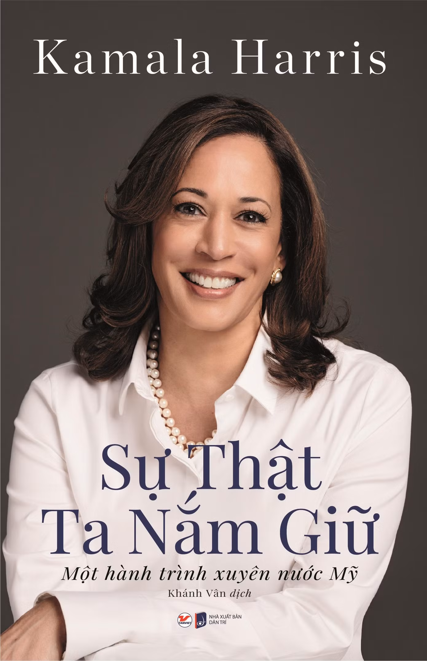 "Sự thật ta nắm giữ" của tác giả Kamala Harris gồm 368 trang, có giá bìa 195.000 đồng, do Công ty CP Văn hóa và Giáo dục Tân Việt và Nhà xuất bản Dân trí liên kết xuất bản.