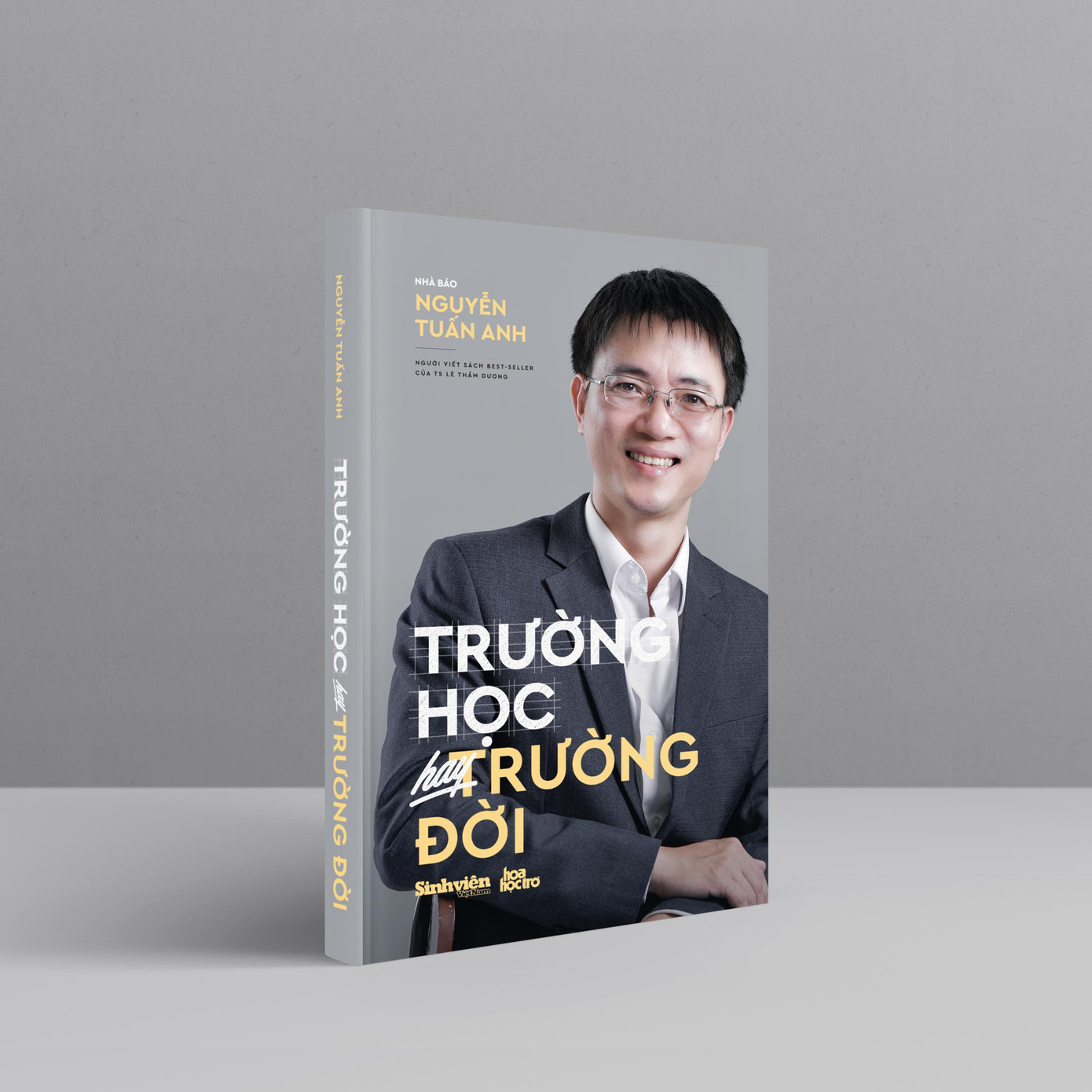 Cuốn sách "Trường học hay Trường đời" của diễn giả, nhà báo Nguyễn Tuấn Anh. Cuốn sách "Trường học hay Trường đời" của diễn giả, nhà báo Nguyễn Tuấn Anh.