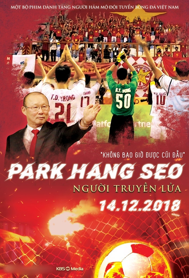 Bộ phim Park Hang Seo - Người Truyền Lửa sẽ ra rạp vào ngày 14/12, trước trận chung kết lượt về giữa tuyển Việt Nam và Malaysia