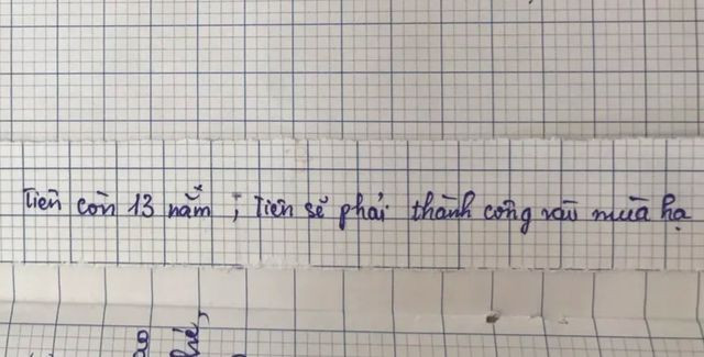 "Tiên còn 13 năm, Tiên sẽ phải thành công vào mùa hạ", một học trò tên Tiên nhắc mình