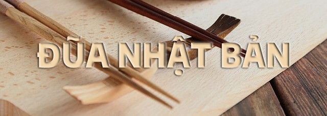 Việt Nam, Hàn Quốc và Nhật Bản đều dùng đũa, thế nhưng bạn có biết câu chuyện về sự khác biệt? ảnh 4