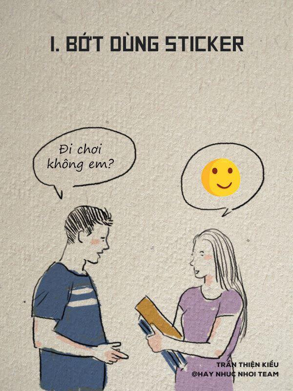 Thay vì dùng nhiều sticker hay emoji hãy sử dụng nhiều hơn những câu chữ nhé.