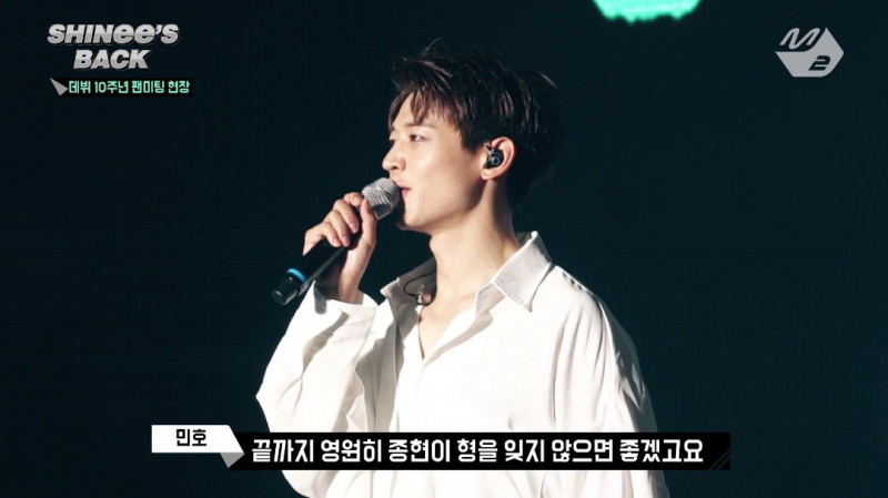 Tại fan meeting kỷ niệm 10 năm debut của SHINee, Minho đã mong các fan hãy mãi nhớ đến Jonghyun