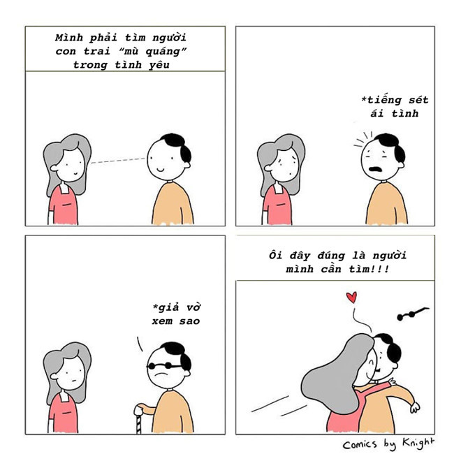 Con gái mà, ai không sợ quen phải người không đứng đắn, luôn tìm kiếm chàng trai "mù quáng" trong tình yêu. Để làm gì cơ chứ? Có được chút cảm giác an toàn thôi. Nhưng đừng "mù quáng" đến mức tiêu cực như thế, kết quả không khả quan mấy đâu.